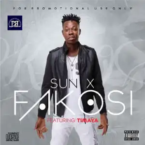 Sun X - Fakosi ft. Timaya (Prod. By Selebobo)