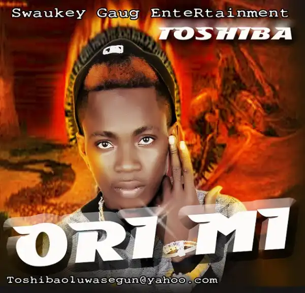 Toshiba - Ori Mi (Prod. By Dr Jones)