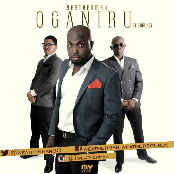 Weatherman - Oga N’iru ft. Bracket