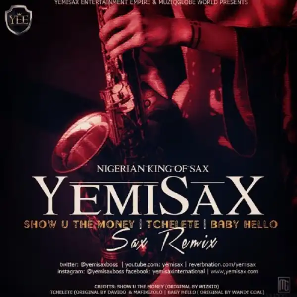 YemiSax - Show you the money (Remix)