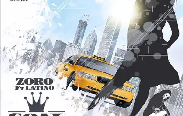 Zoro - Coal City Chic ft Latino