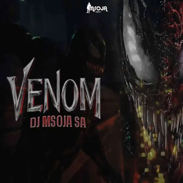 Dj Msoja SA – Venom (Original Mix)