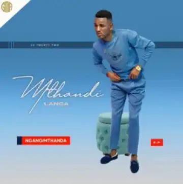 Mthandi Langa – Ngangimthanda (Album)