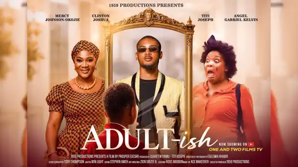 Adultish (2026 Nollywood Movie)