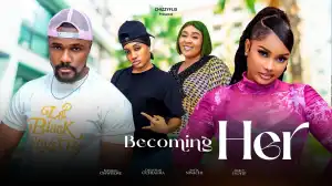 Becoming Her (2025 Nollywood Movie)