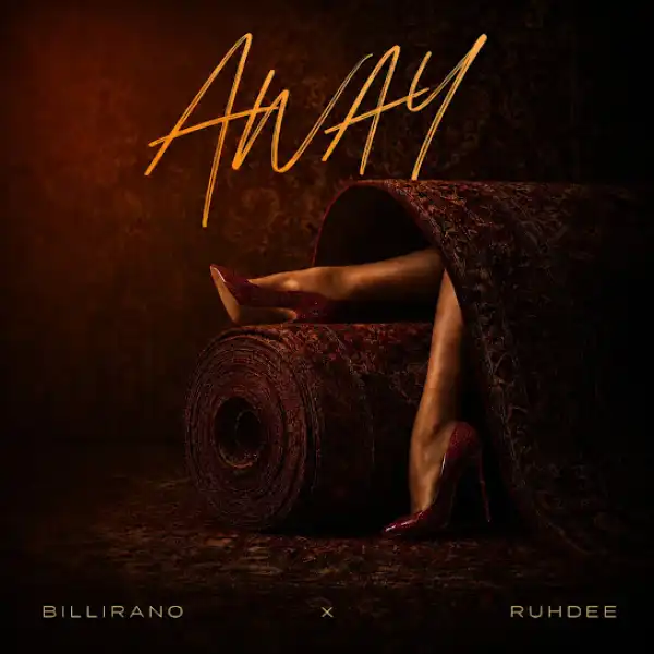 Billirano ft. Ruhdee – Away