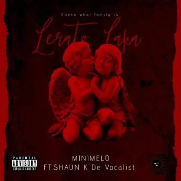 Minimelo – Lerato Laka ft Shaun K De Vocalist