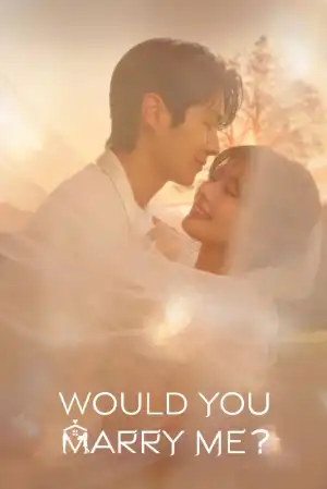 Would You Marry Me (2025) [Korean] (TV series)