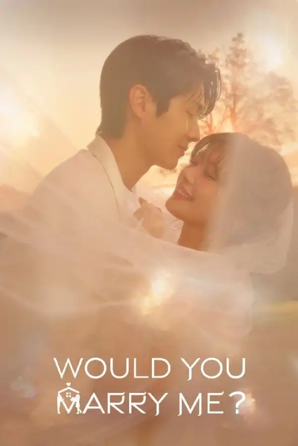 Would You Marry Me (2025) [Korean] (TV series)