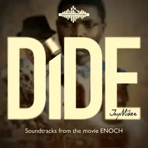 JayMikee – Dide