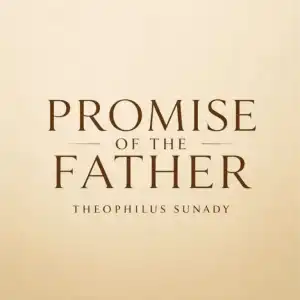Theophilus Sunday – Promise Of The Father