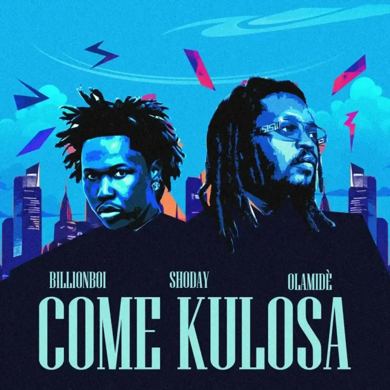 Shoday – Come Kulosa Ft. Olamide x Billionboi