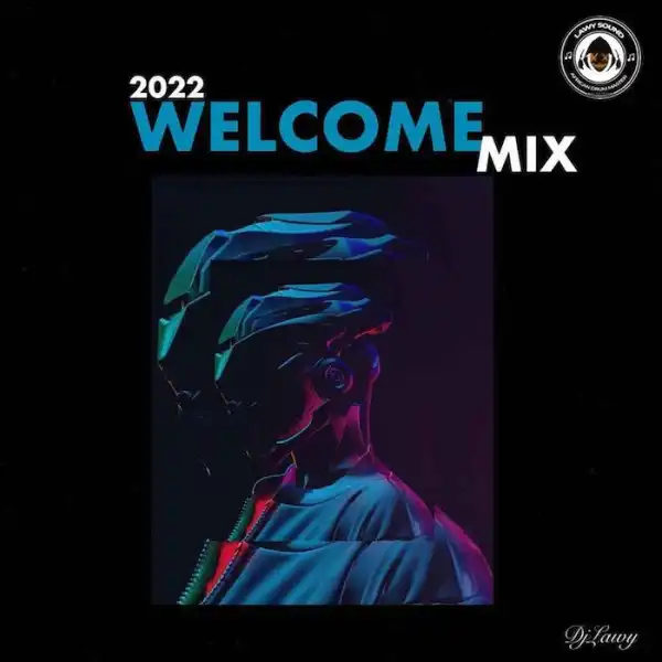 DJ Lawy – 2022 Welcome Mix