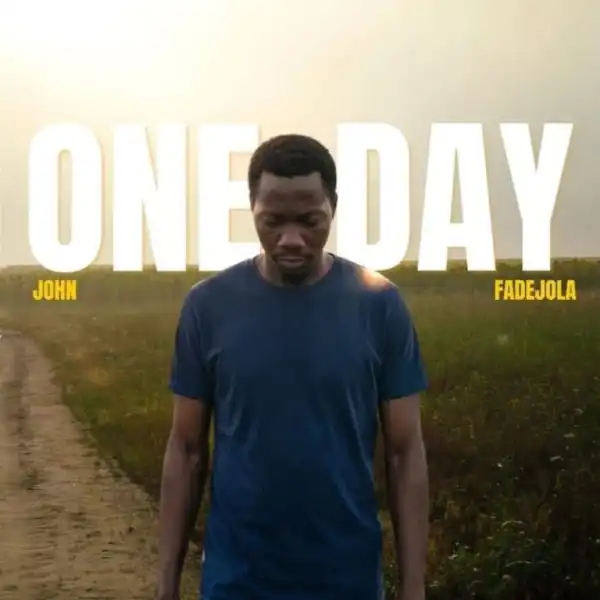 John Fadejola – One Day