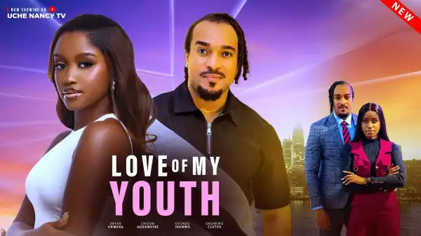 Love Of My Youth (2025 Nollywood Movie)