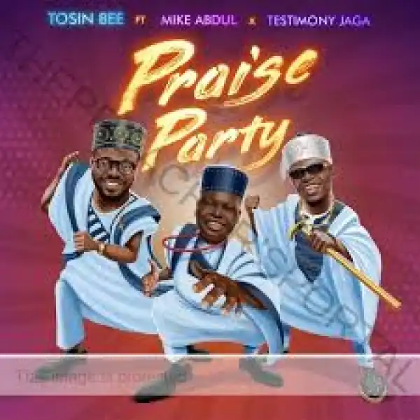 Tosin Bee – Praise Party