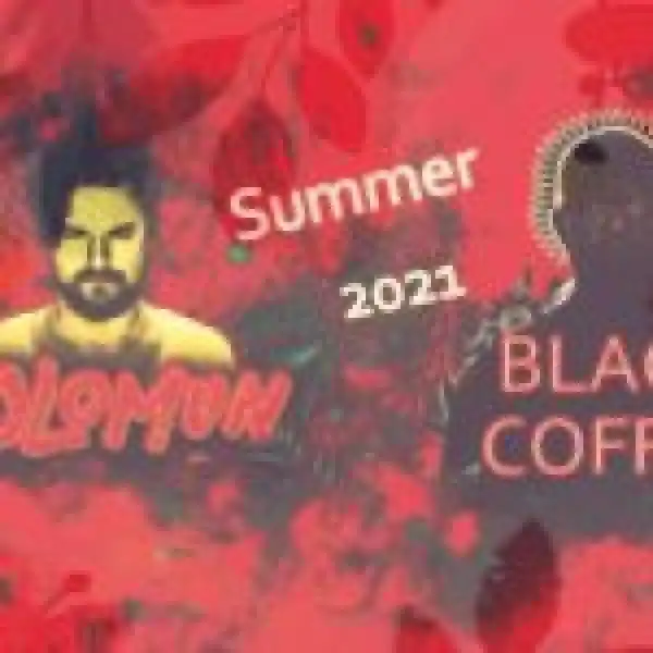 Solomun ,Black Coffee – Summer 2021 (Dj Music Room Mix)