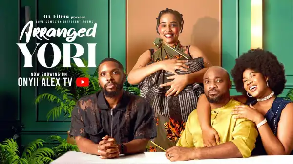 Arranged Yori (2025 Nollywood Movie)