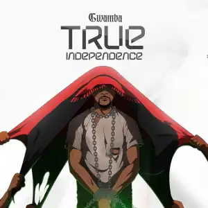 Gwamba – True Independence