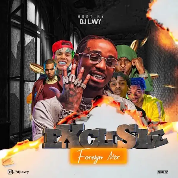 DJ Lawy – Exclusive Foreign Mixtape 2021