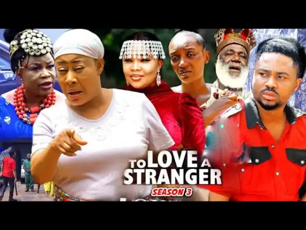 To Love A Stranger Season 3