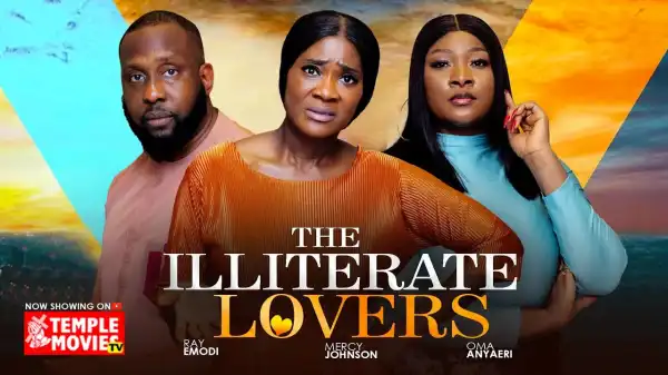 The Illiterate Lovers (2025 Nollywood Movie)