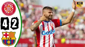 Girona vs Barcelona 4 - 2 (LaLiga 2024 Goals & Highlights)