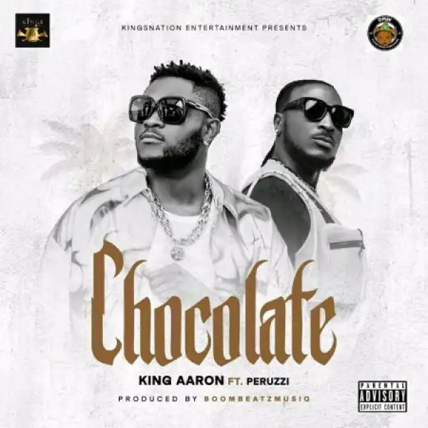 King Aaron – Chocolate ft. Peruzzi (Video)