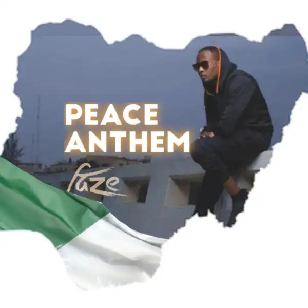 Faze – Peace Anthem (Video)