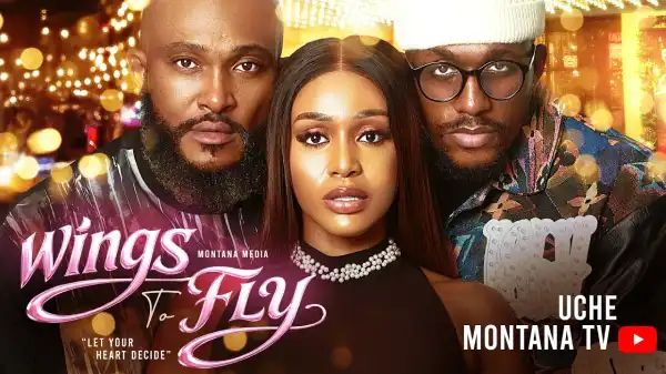 Wings To Fly (2026 Nollywood Movie)