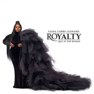 Tasha Cobbs Leonard – Royalty: Live At The Ryman (Album)