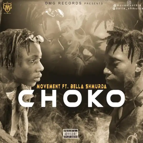 Movement Ft. Bella Shmurda – Choko