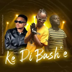 Playboi Picasso, Flex Deejay & Stay C – Ke Di Bash’e ft. Pretty Cute SA