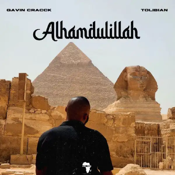 Gavin Cracck – Alhamdulillah ft. Tolibian