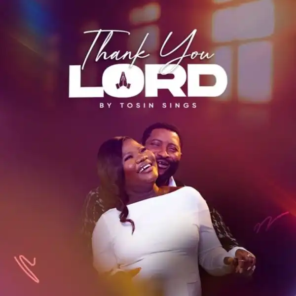 Tosin Sings – Thank You Lord
