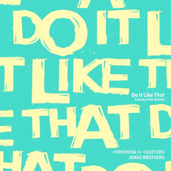 TXT & Jonas Brothers – Do It Like That (Jersey Club Remix)