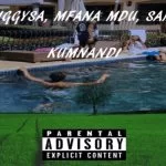 DaJiggySA, Mfana Mdu, Samka – Kumnandi