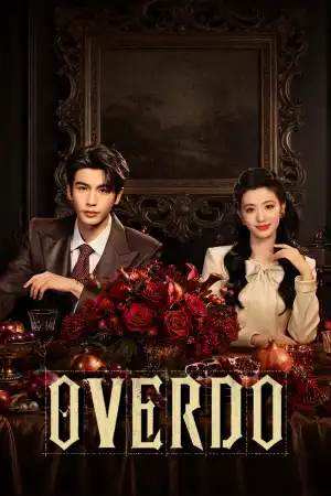 Overdo (2026) [Chinese] (TV series)