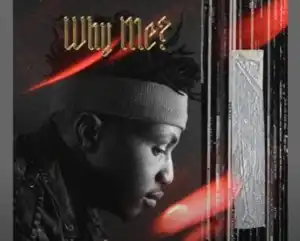 Emtee – Why Me (Remake) Ft. Nasty C, Blxckie