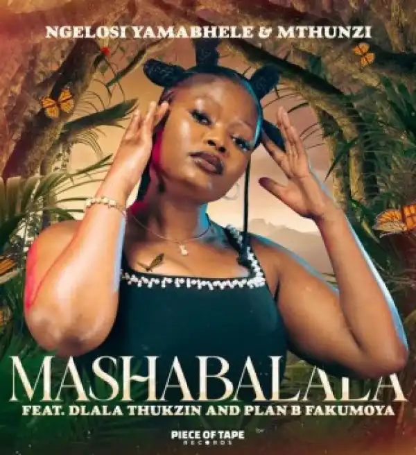 Ngelosi Yamabhele – Mashabalala Ft Mthunzi, Dlala Thukzin & Plan-B Fakumoya