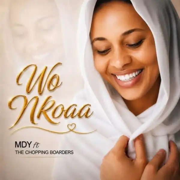 MDY – Wo Nkoaa Ft. The Chopping Boarders