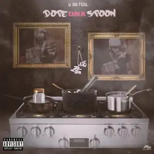 Q Da Fool - Dope On A Spoon (Album)