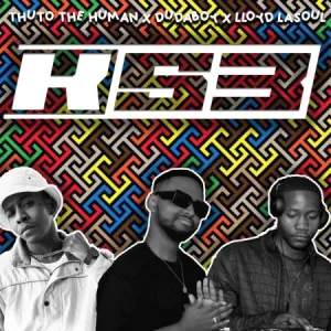 Thuto The Human – K53 Ft. Duda & Lloyd LaSoul