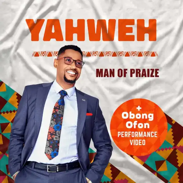 Man Of Praize – Yahweh
