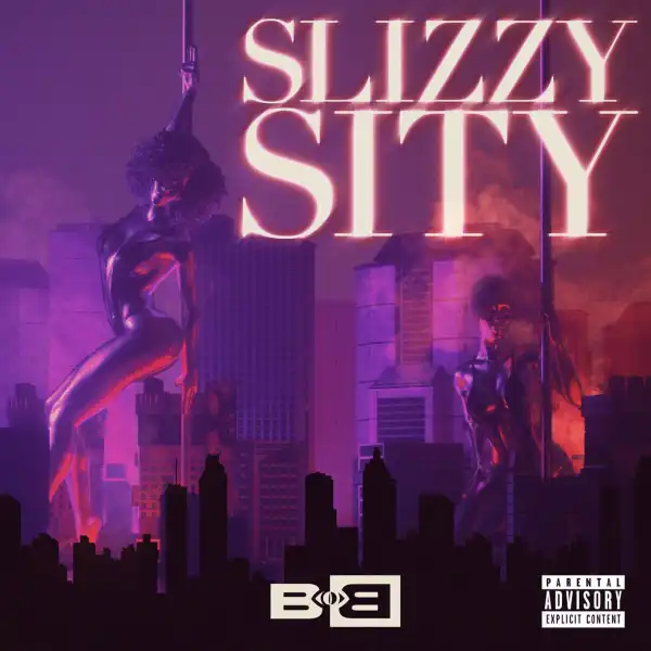 B.o.B – Slizzy Sity