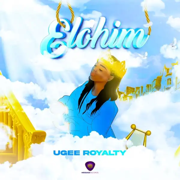 Ugee Royalty – Elohim