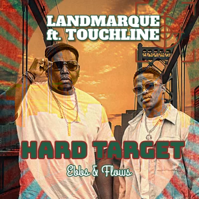 LANDMARQUE & Touchline – Ebbs & Flows: Hard Target