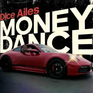 Dice Ailes – Money Dance (Video)