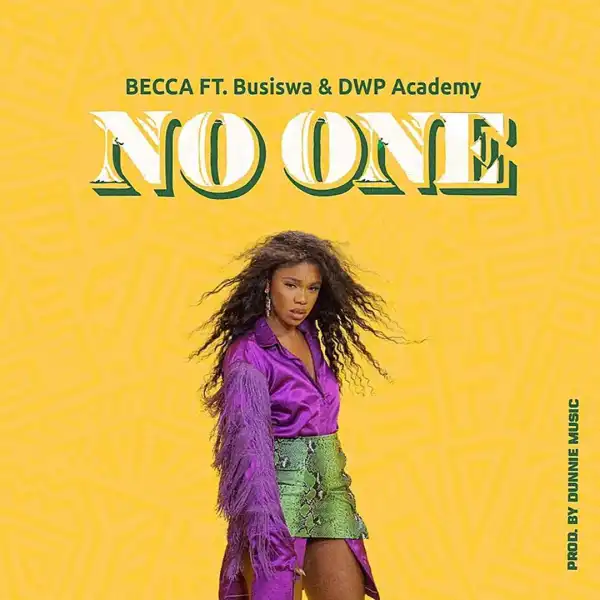 Becca – No One Ft. Busiswa, DWP Academy