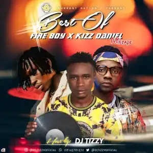 DJ Tizzy — Best of Fireboy x Kizz Daniel 2020